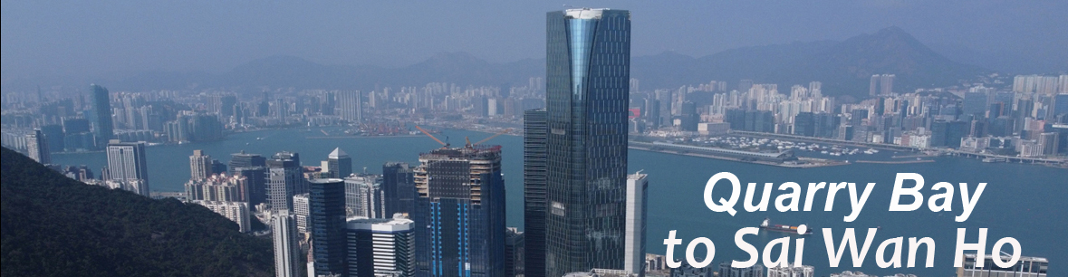 From Quarry Bay to Sai Wan Ho
