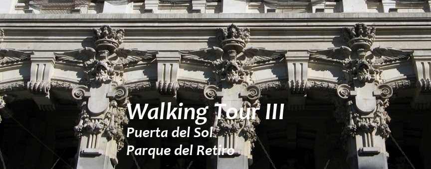 Walking Tour 3 - Puerta del Sol to Parque del Retiro