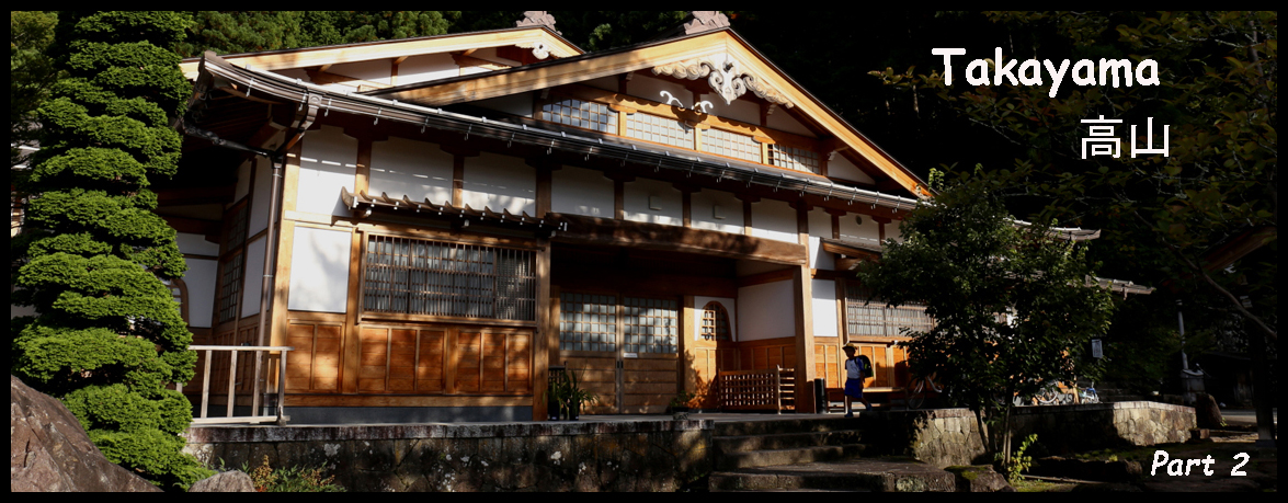 Takayama Part 2