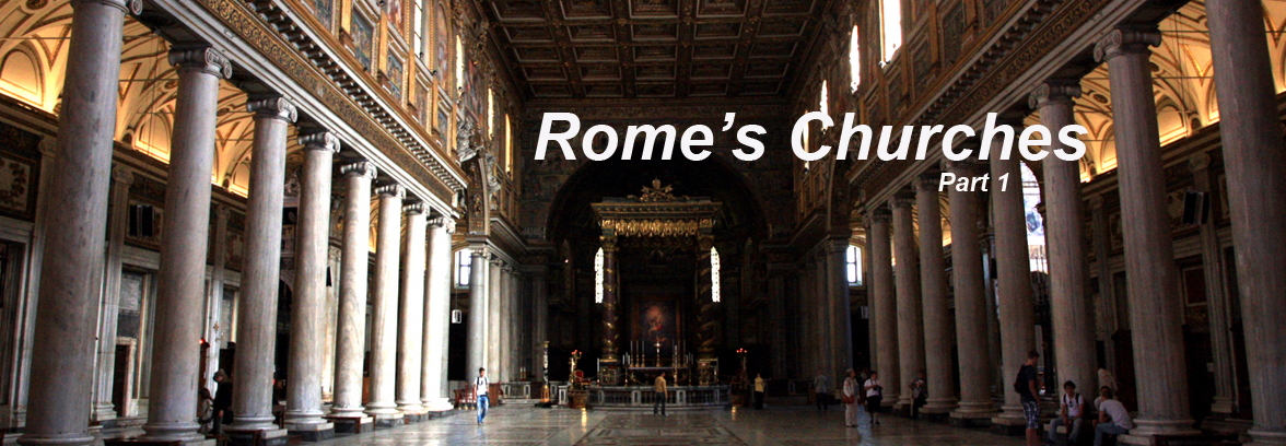 Rome's Churches Part 1