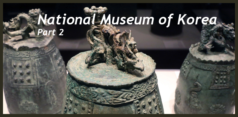 National Museum of Korea Part 2